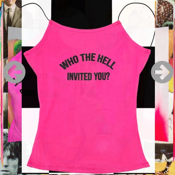 Omighty who the hell invited you strappy back tank top