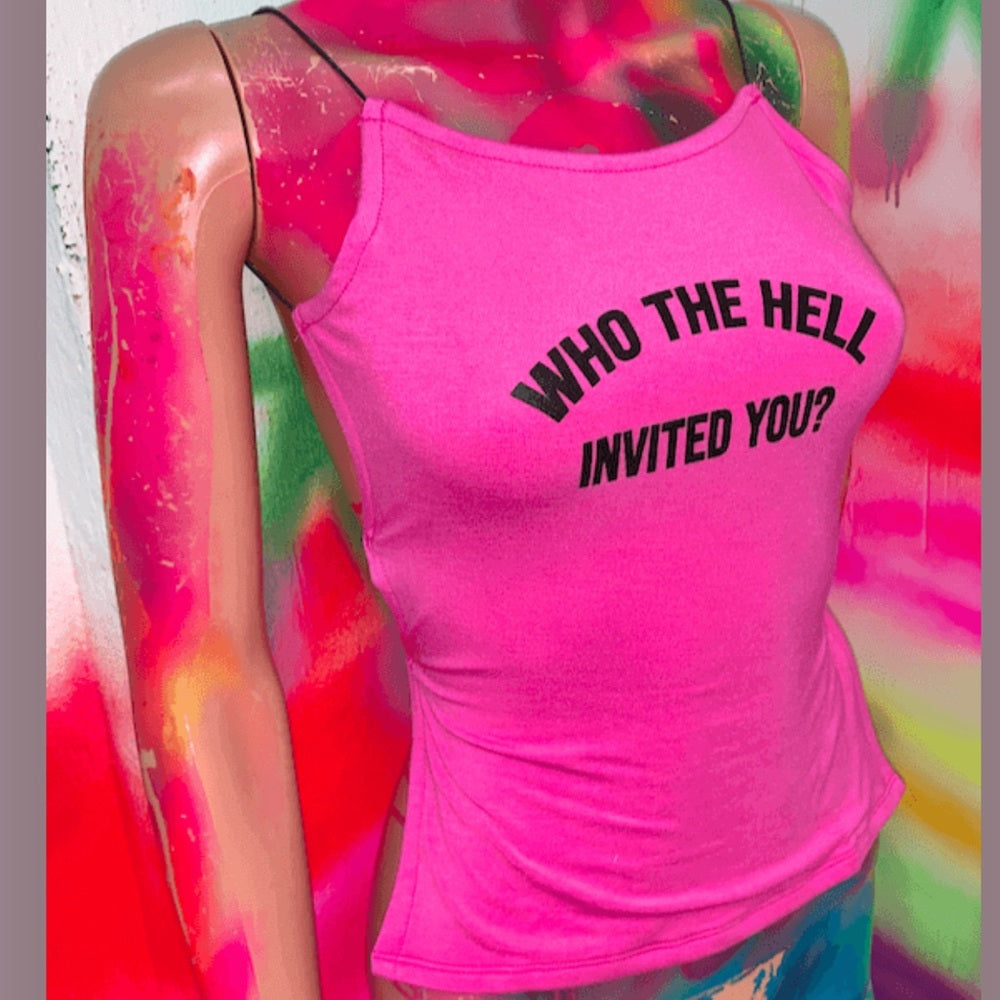 Omighty who the hell invited you strappy back tank top